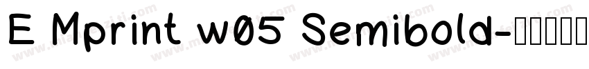 E Mprint w05 Semibold字体转换